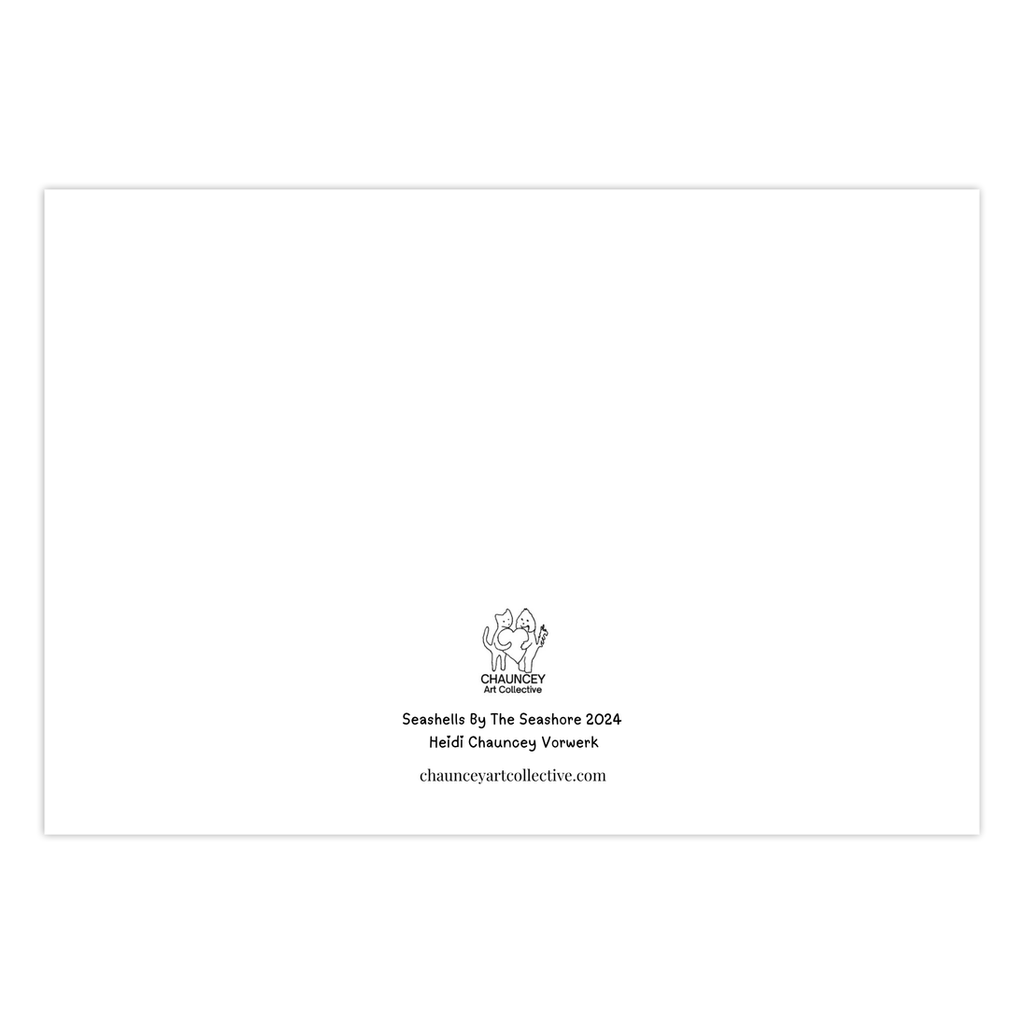 The back side of the notecard Sea Shells By The Seashore is shown along with the Chauncey Art Collective logo.